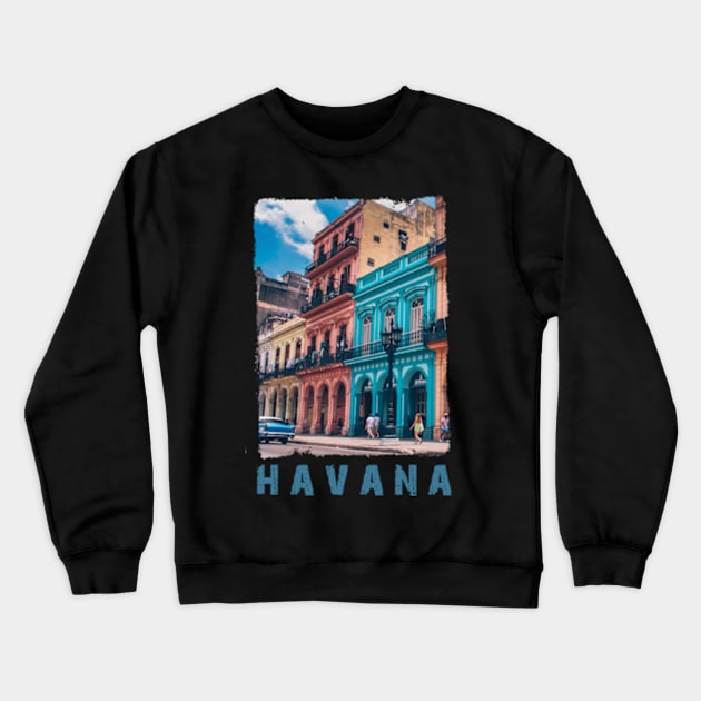 havana Crewneck Sweatshirt by teehood